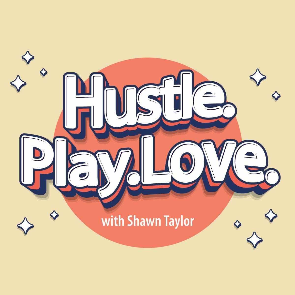 Hustle. Play. Love.