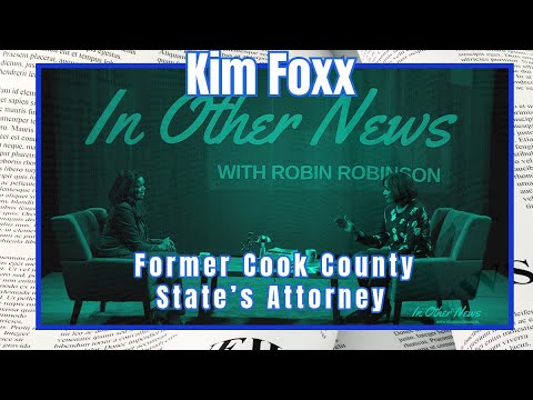 Kim Foxx, Former Cook County State’s Attorney